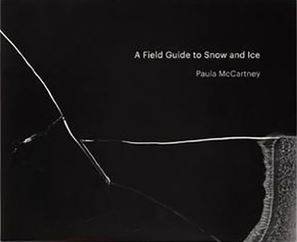 A Field Guide to Snow and Ice